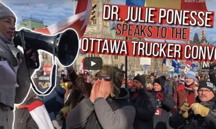 Five Freedoms: Julie Ponesse’s Speech to the Trucker Convoy 