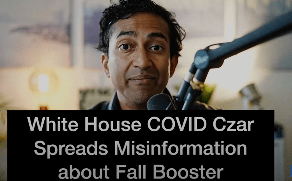 White House Former COVID Czar Spreads Misinformation to Sell Fall Booster